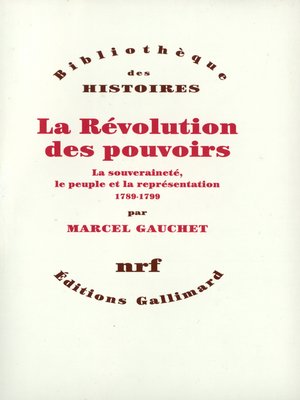 cover image of La Révolution des pouvoirs--La souveraineté, le peuple et la représentation (1789-1799)